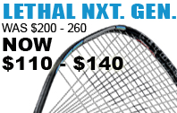 Lethal Nxt. Gen. Now $110 to $140